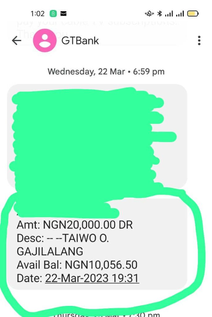 
N20,000 debit on March 22 from GTB